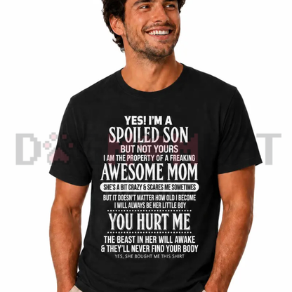 I Have An Awesome Mom Spoiled Son Graphic Tee - Funny Mother Son Quote Soft Cotton Black Unisex Gift T-Shirt