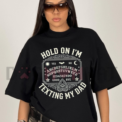 Texting My Dad Ouija Board Graphic Tee - Funny Retro Dark Humor Father's Day Cotton Unisex T-Shirt