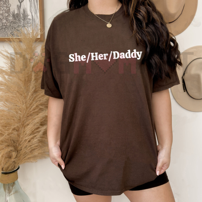 "She Her Daddy" Lesbian Pride Pronouns Humor Gay T-Shirt