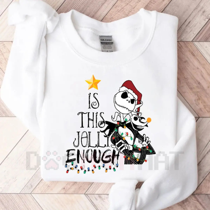 "Is This Jolly Enough" Jack Skellington Christmas Sweatshirt – Zero Dog & Oogie Boogie Party Tee