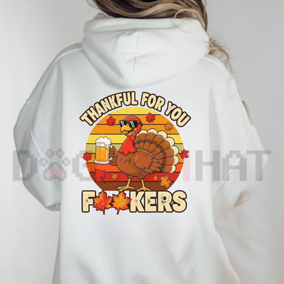 Thankful For You Appreciative Gratitude Thanksgiving Happy Turkey Hoodie