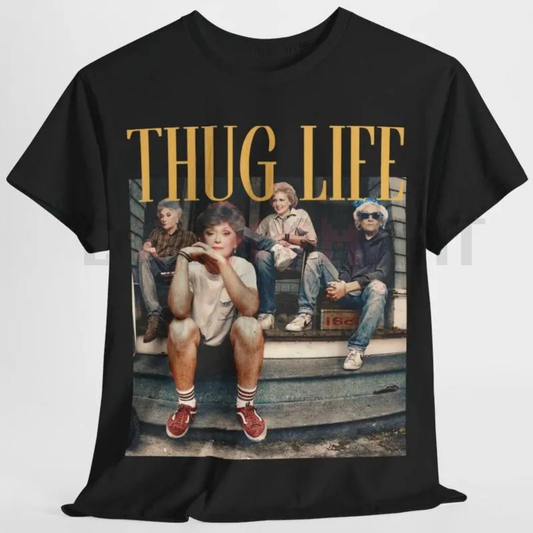 The Golden Girls "Thug Life" Shirt – Funny Streetwear Graphic Tee | Summer Golf Gift for Men & Women