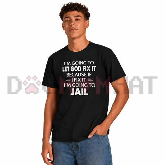 "Let God Fix It" Christian Faith Quote Graphic T-Shirt