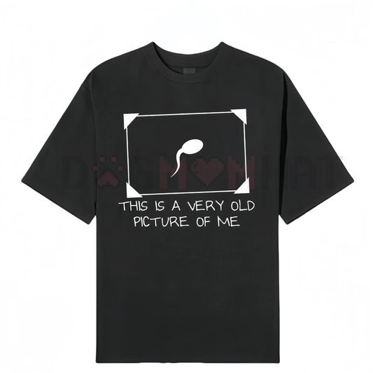 "Very Old Picture of Me" Comedy T-Shirt