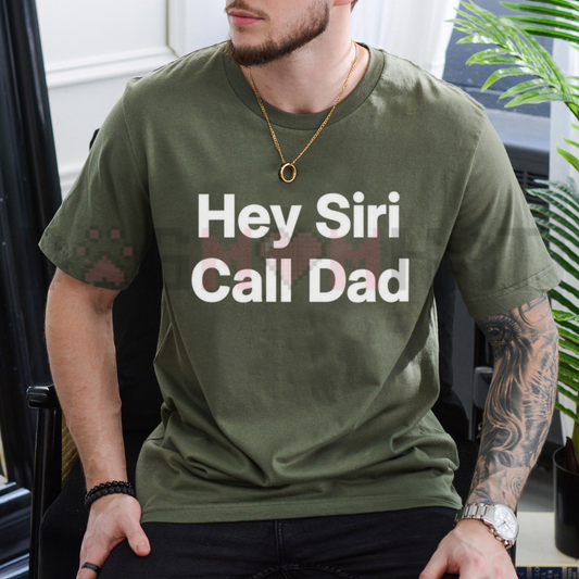 Hey Siri Call Dad Funny Graphic T-Shirt