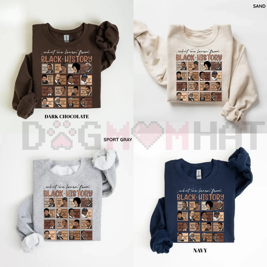 "What We Learn From Black History" Sweatshirt