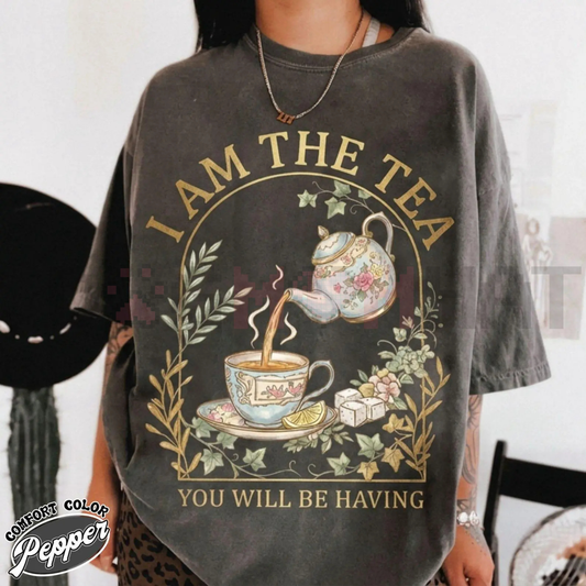 "I Am The Tea" Tee – Sassy Sips Graphic T-Shirt