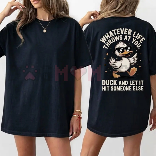 "Whatever Life Throws At You, Duck" Funny T-Shirt - Cute Sarcastic Pink Graphic Tee