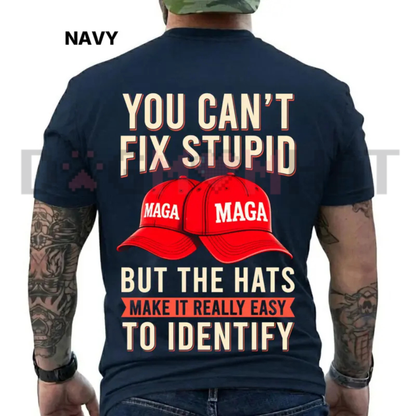 "You Can't Fix Stupid" Funny Political T-Shirt - Anti-Trump Liberal Graphic Tee