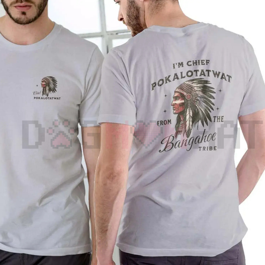 "Chief Pokalotatwat" Funny Adult Humor Tee