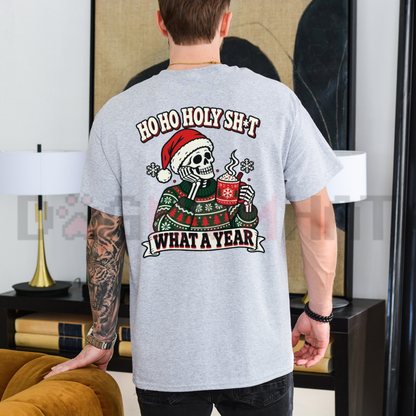 Ho Ho Holy Sh*t What A Year Skeleton Christmas Graphic T-Shirt