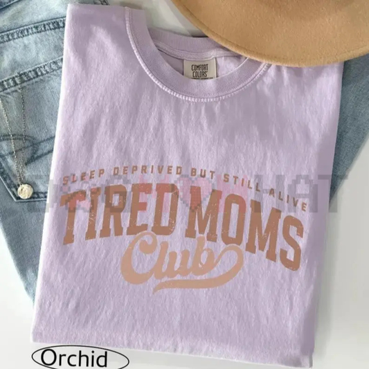 "Tired Moms Club" T-Shirt – Funny Mom Life Graphic Tee
