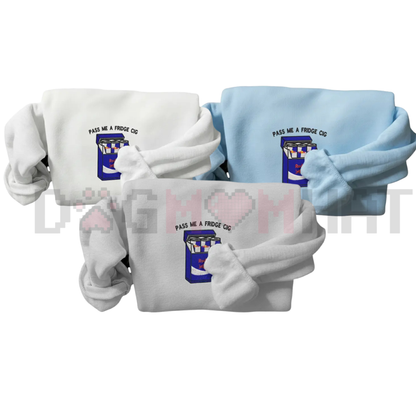 Embroidered "Pass Me A Fridge of Blue Soda" Sweatshirt