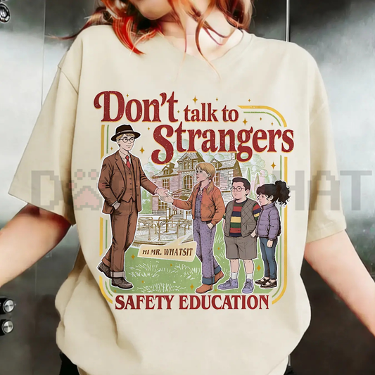 'Don't Talk To Strangers' T-Shirt