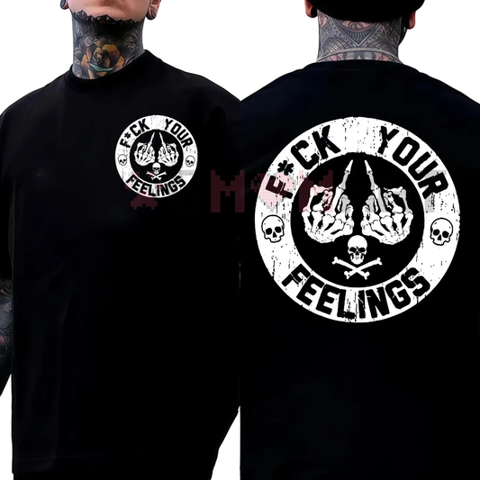F*ck Your Feelings Skull Tee – Bold Statement Graphic T-shirt