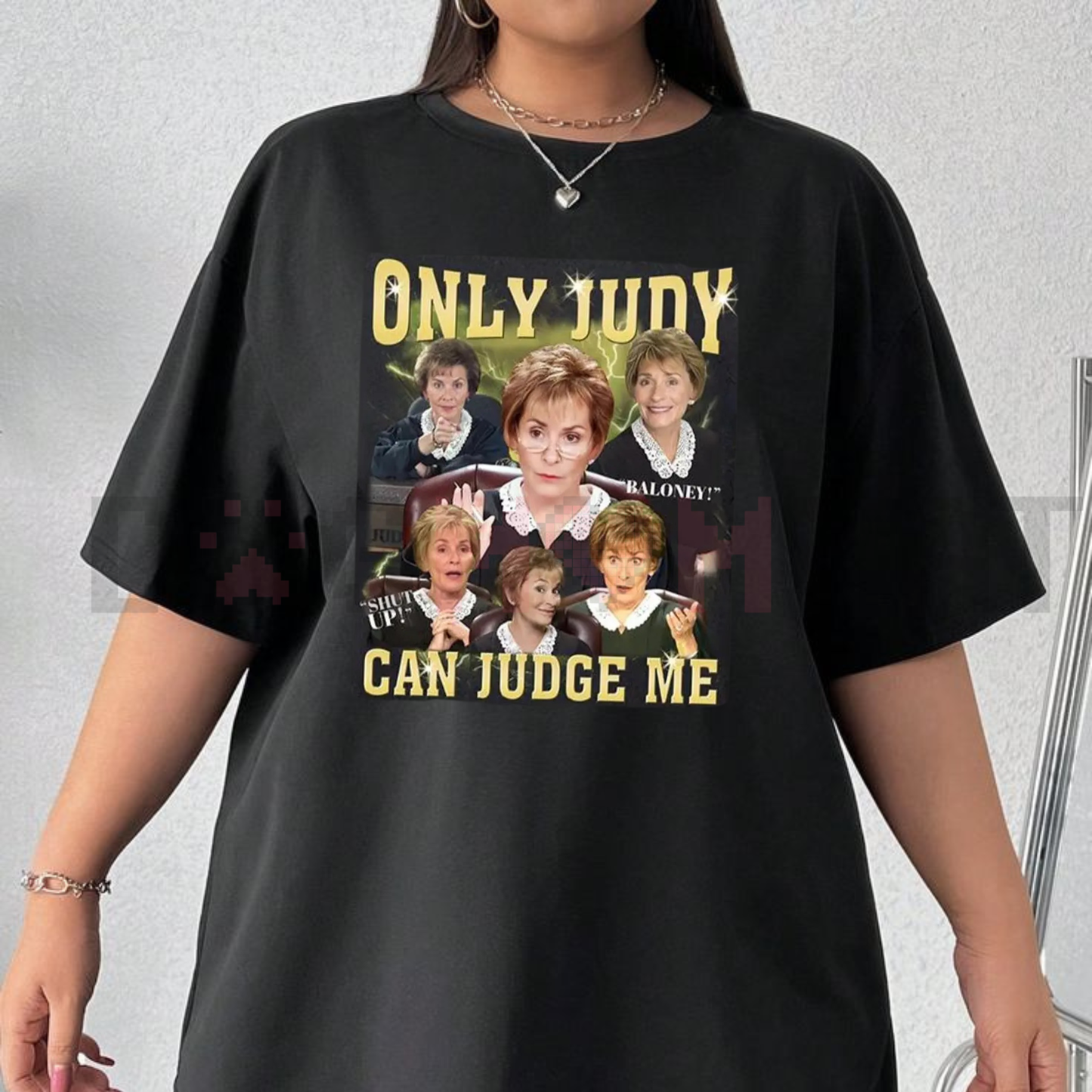 "Only Judy Can Judge Me" T-Shirt
