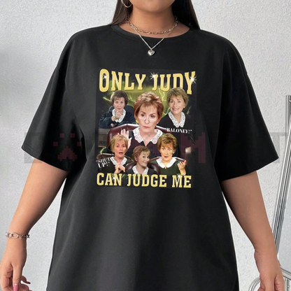 "Only Judy Can Judge Me" T-Shirt