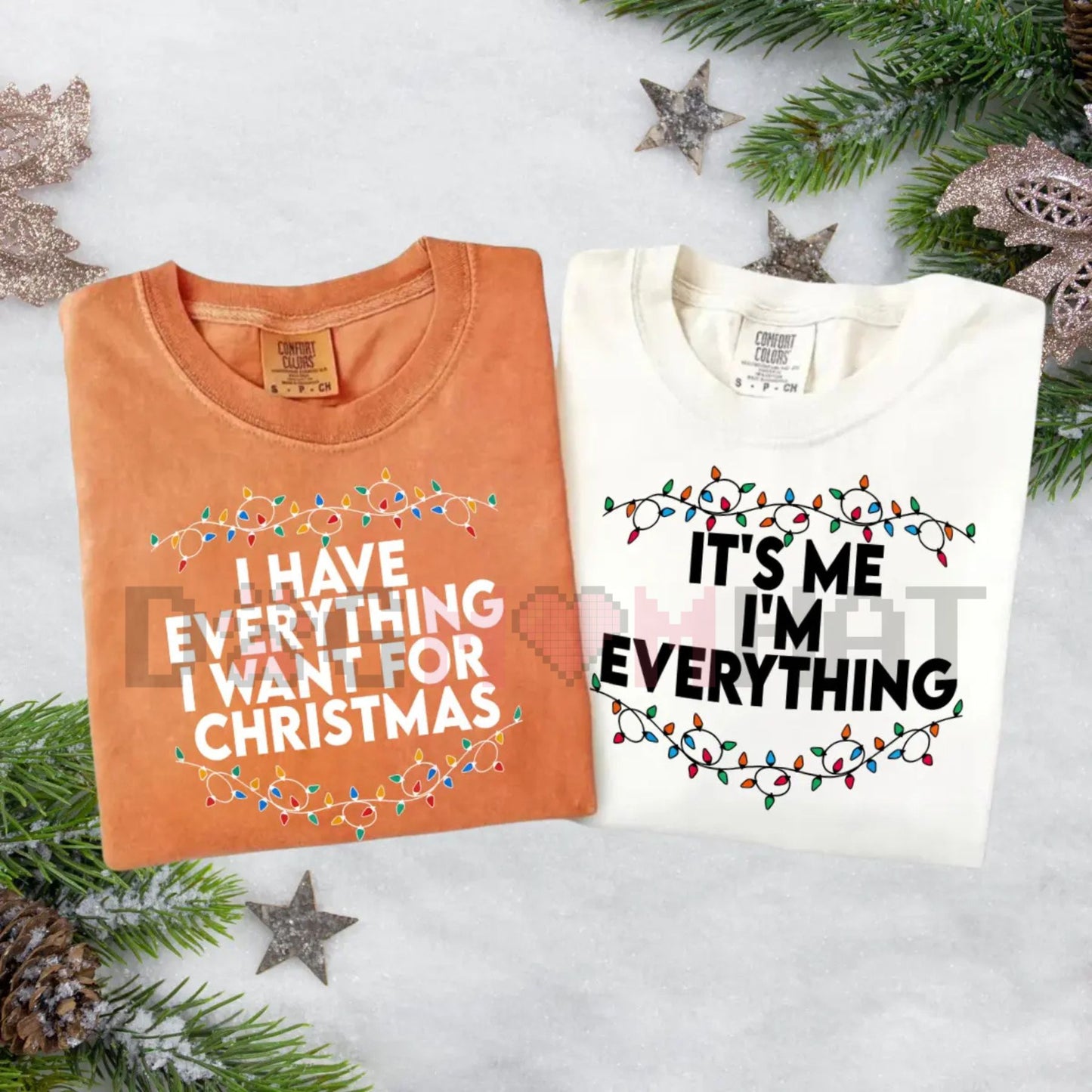 Comfort Colors "I Have Everything I Want For Christmas" T-Shirt – It's Me I'm Everything, Funny Christmas Matching Tee, Couple Gift
