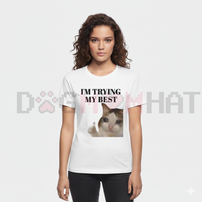 "I'm Trying My Best" Funny Crying Cat Meme T-Shirt
