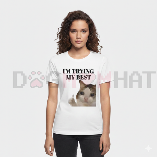 "I'm Trying My Best" Funny Crying Cat Meme T-Shirt