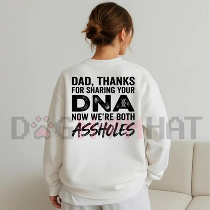 Dad Thanks For Sharing Your DNA Sarcastic Family Graphic Sweatshirt