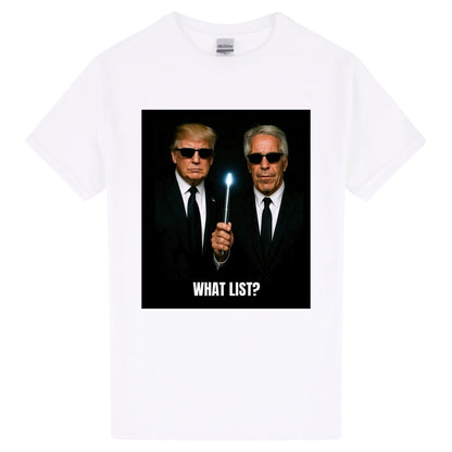 Satirical “What List?” Shirt – Political Pop Culture Graphic Tee, Unisex Controversy-Inspired Design