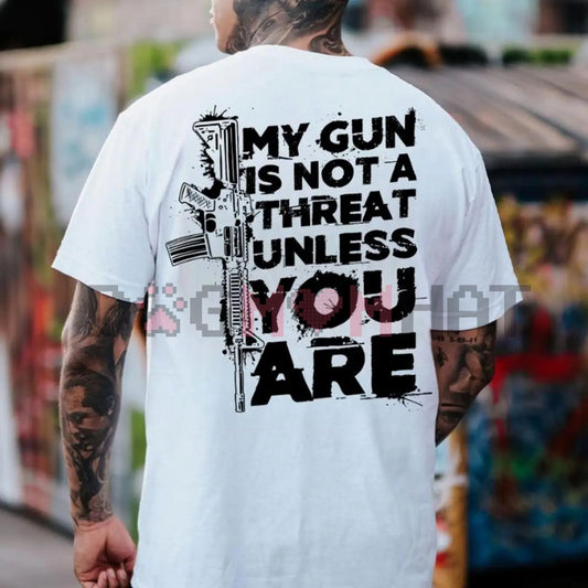 2A 'My Gun Is Not a Threat Unless You Are' Tactical Graphic Tee – Menswear Pro-Gun Rights Shirt, Bold Second Amendment Slogan Apparel - Dogmomhat