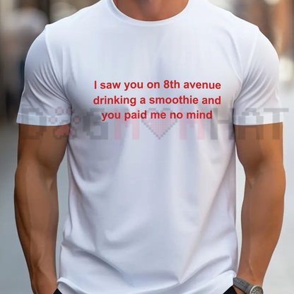 Parke Horizon Tee – "I Saw You On 8th Avenue Drinking A Smoothie" Graphic T-Shirt