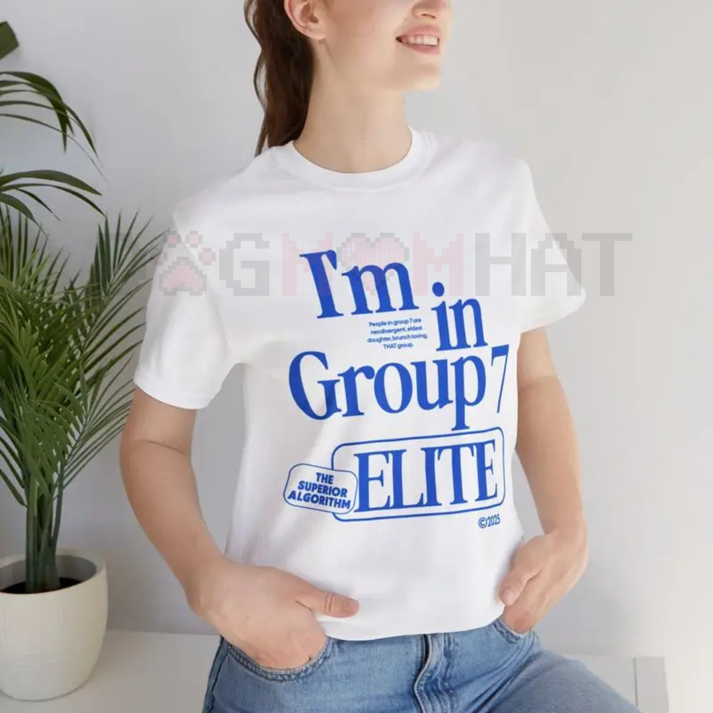 "I’m In Group 7 Elite" T-Shirt – Trending Funny Tee | Insider Joke Slogan Apparel