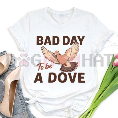 Bad Day To Be A Dove Graphic Tee - Breathable Mossy Oak Hunting Cotton Unisex T-Shirt