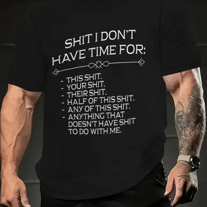 "SHIT I DON'T HAVE TIME FOR" Relaxed Men's Tee