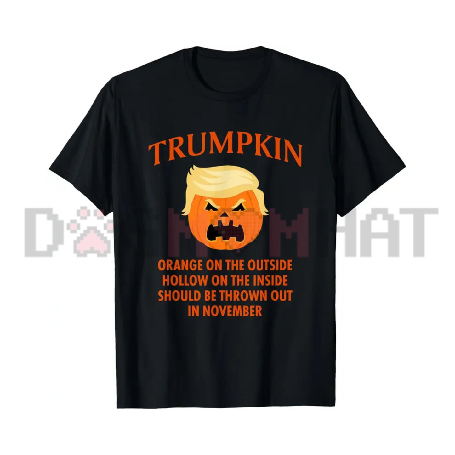 Trumpkin Halloween Sarcastic Graphic Tee - Funny Political Pumpkin Soft Cotton Unisex Fall Humor T-Shirt