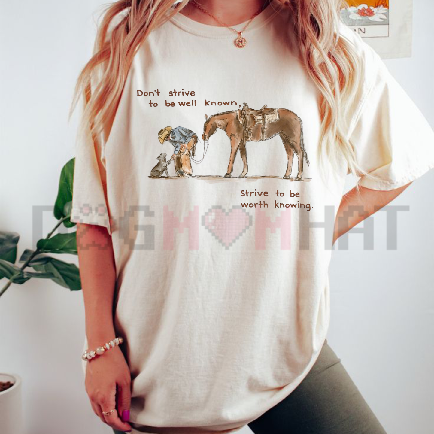 "Strive To Be Worth Knowing" Tee