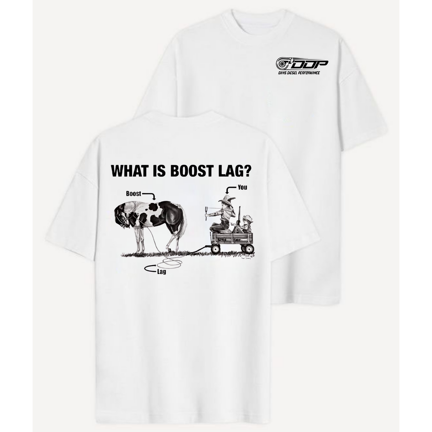 Dan's Diesel Performance "What is Boost Lag" T-Shirt