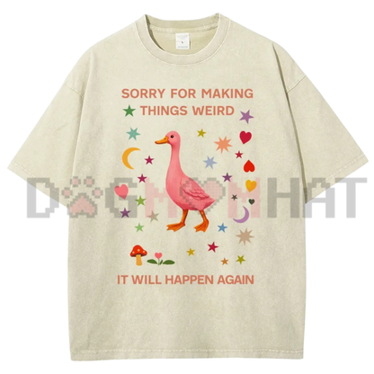 "Sorry For Making Things Weird" Duck Meme T-Shirt - Funny Sarcastic Graphic Tee