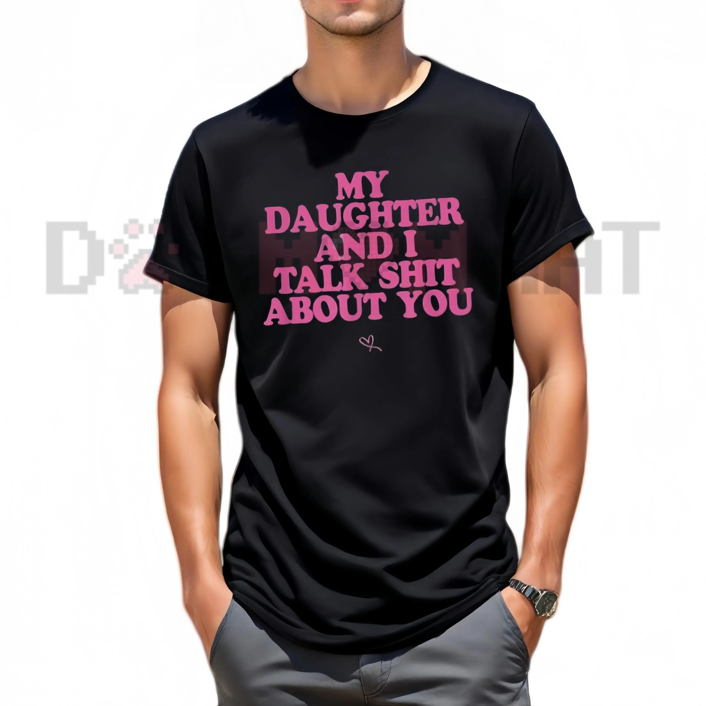 Fitted "My Daughter and I Joke About You" Tee