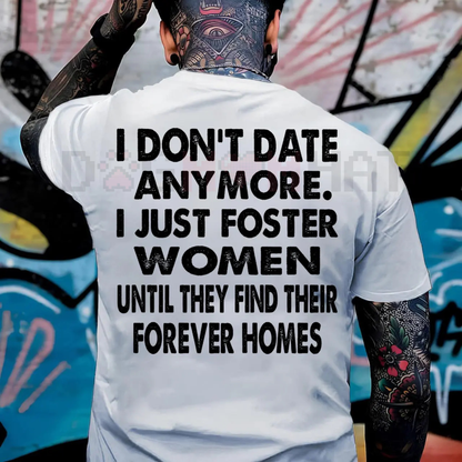 "I DON'T DATE ANYMORE" T-Shirt – Funny Anti-Dating Slogan Tee