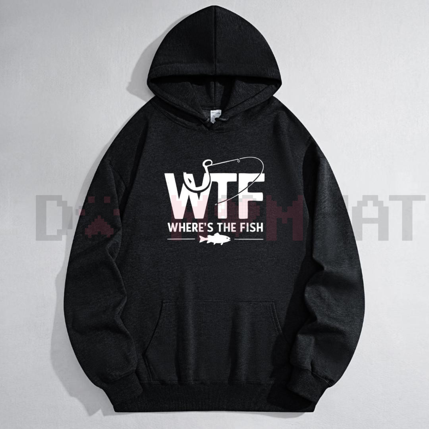 "WTF, Where Is The Fish" Hoodie