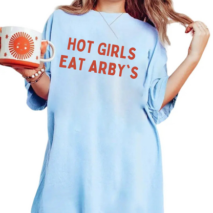 Hot Girls Eat Arby’s Women’s T-Shirt – Funny Fast Food Graphic Tee for Bold Babes