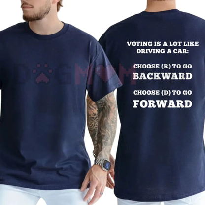 "Voting Is A Lot Like Driving" T-Shirt