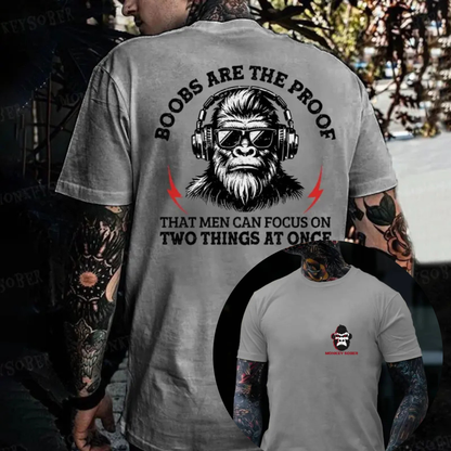 "The Proof That Men Can Focus On Two Things At Once" Monkey T-Shirt