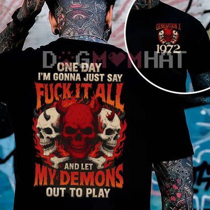 "One Day I'm Gonna Just Say F.I.A." T-Shirt – Gen X FAFO Tee