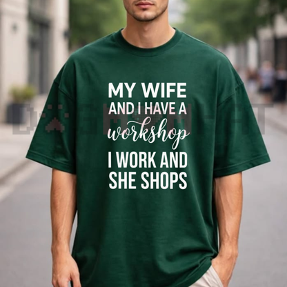My Wife And I Have A Workshop Graphic T-Shirt