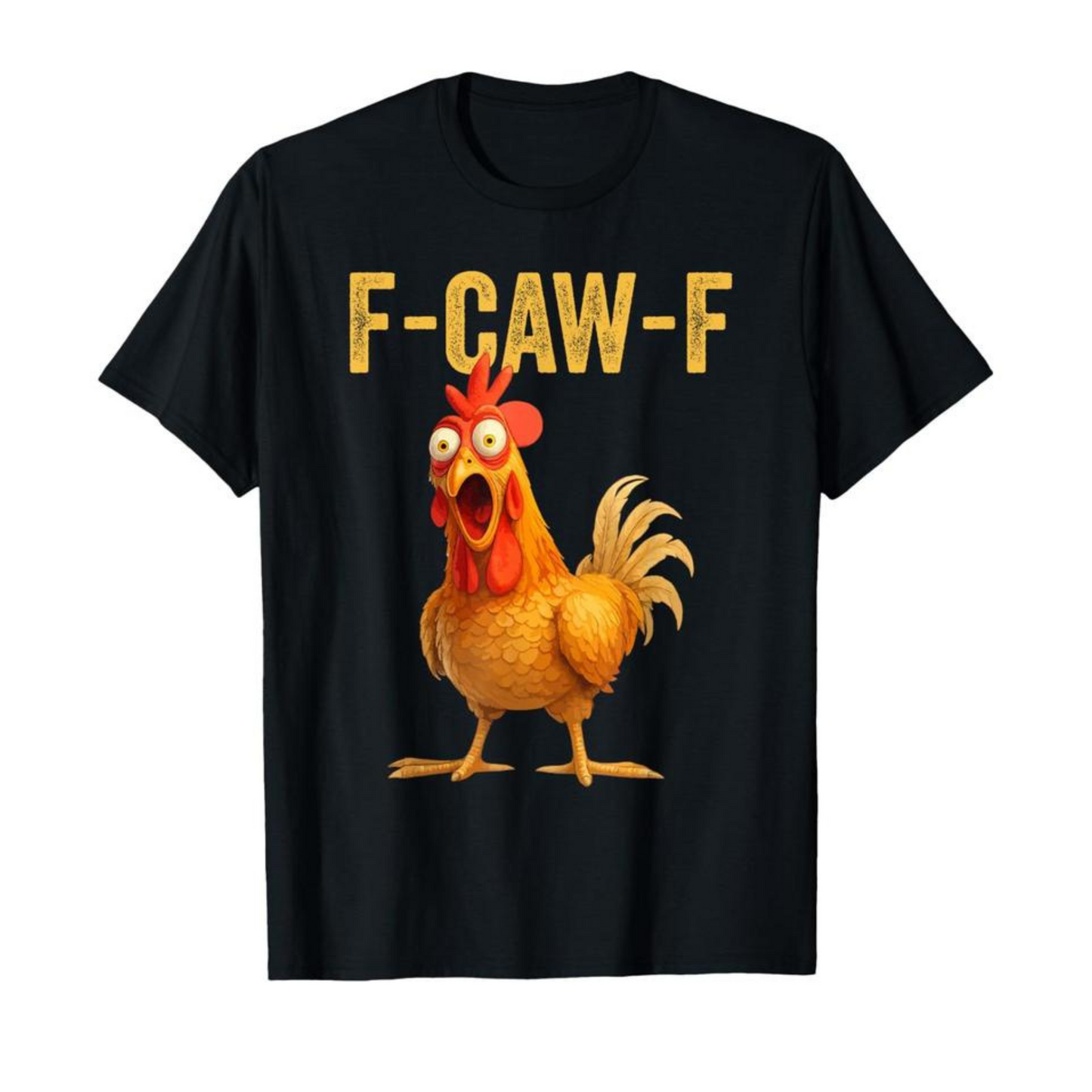 "F-CAW-F" Chicken T-Shirt – Funny Adult Humor Tee