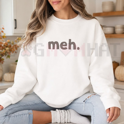 Meh. Unbothered Apathy Fleece Sweatshirt