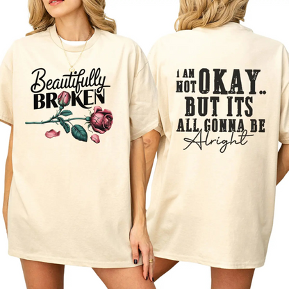 "Beautifully Broken, Not Okay" T-Shirt - Pure Cotton Street Style Tee for Women