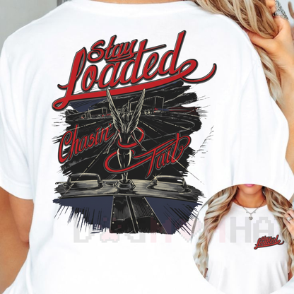 "Stay Loaded" / "Chasin' Tail" Shirt – Funny Trucker T-Shirt, Trucking Lifestyle Mens Humor Tee