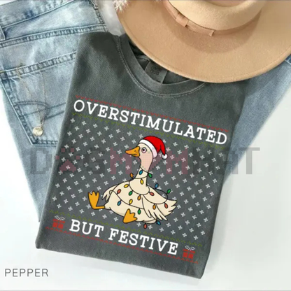 'Overstimulated But Festive Goose' Comfort Colors® T-Shirt