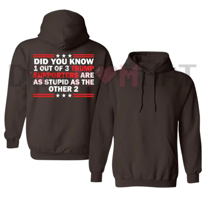 Funny "Did You Know 1 Out Of 3" Sarcastic Graphic Pullover Hoodie