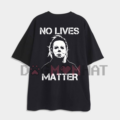 Halloween Michael Myers Men's T-Shirt – "Life Doesn't Matter", Horror Movie Graphic Tee